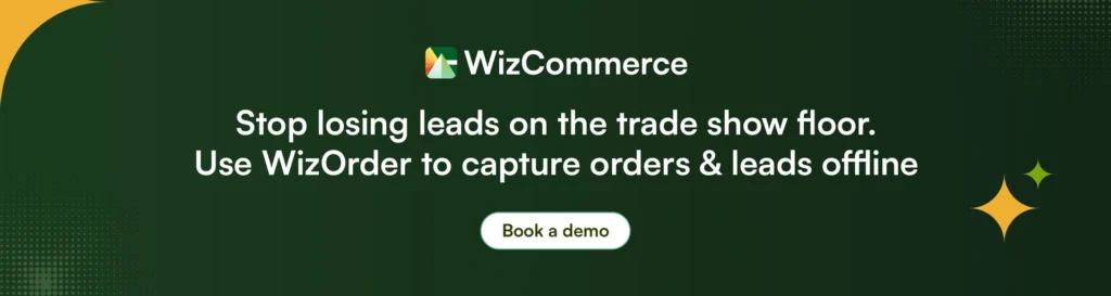 Use WizOrder offline order capture for trade show lead generation Use WizOrder offline order capture for trade show lead generation