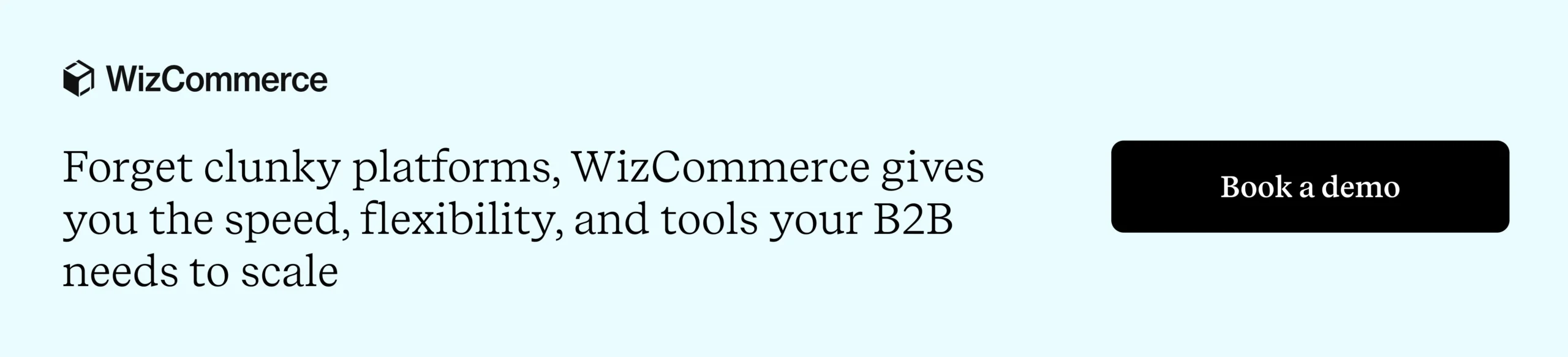 Ecommerce B2B, B2C made simple with WizCommerce Ecommerce B2B, B2C made simple with WizCommerce