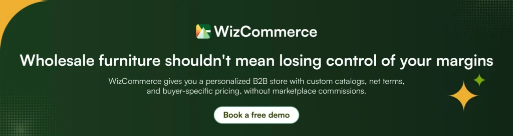 WizCommerce B2B wholesale platform for furniture and home goods brands WizCommerce B2B wholesale platform for furniture and home goods brands