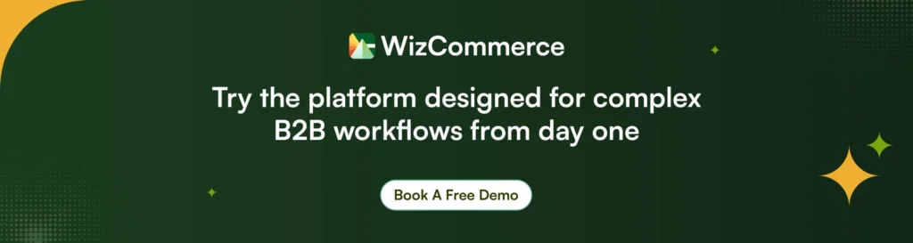 WizCommerce is designed for complex B2B workflows from day one.&nbsp;