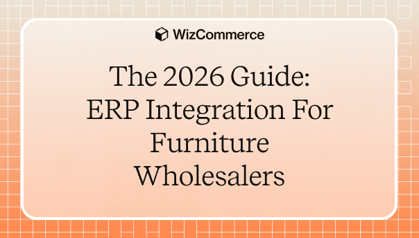erp integration for furniture wholesalers.